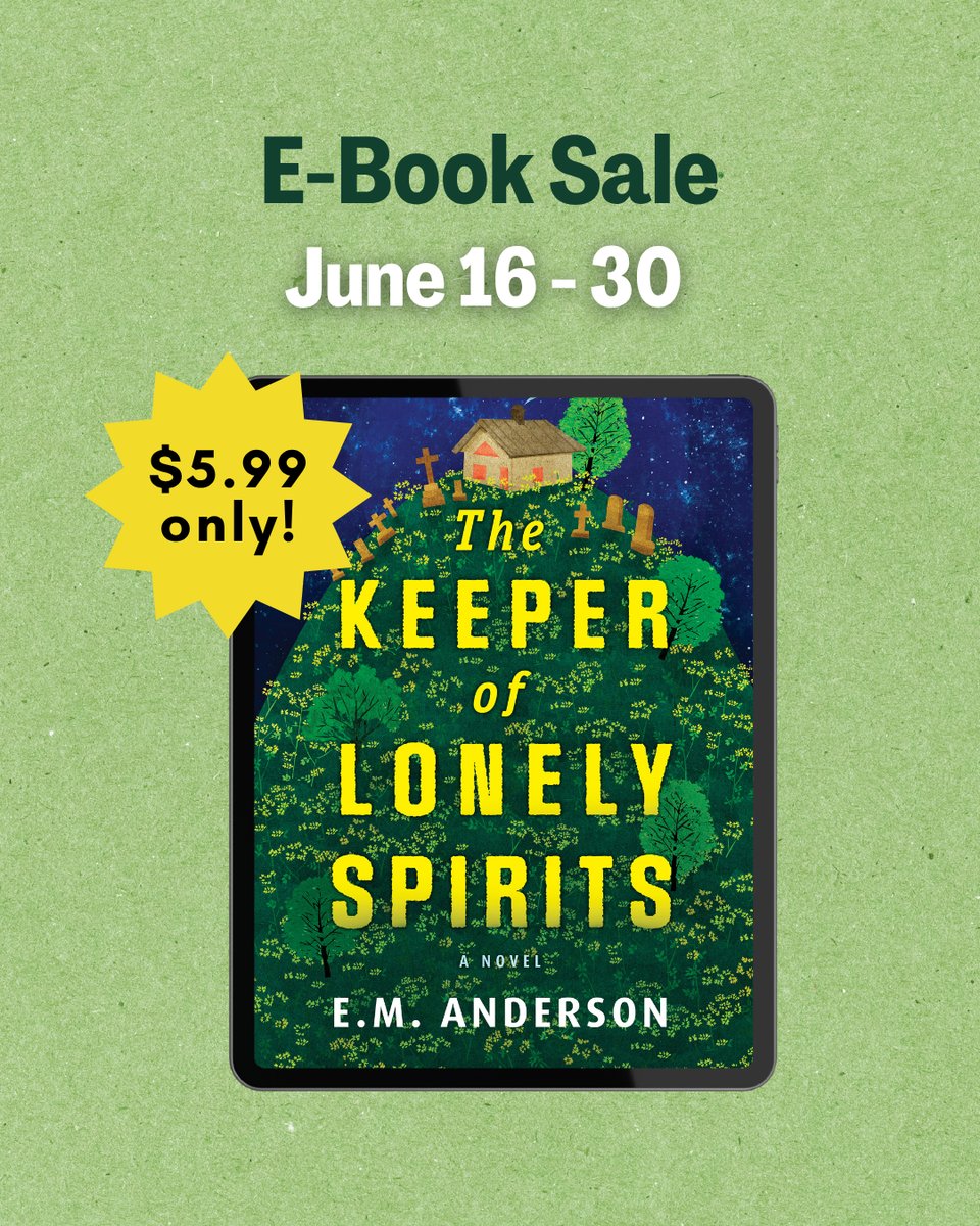 E-book sale, June 16 through June 30, $5.99 only! E.M. Anderson's The Keeper of Lonely Spirits on a soft green background. The cover features a lonely cottage, surrounded by headstones, with smoke drifting from the chimney, atop a tall green hill dotted with trees and yellow flowers, against a starry sky.