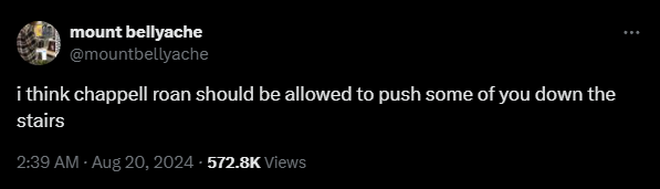 A tweet from an account called "mount bellyache" who says "I think chappell roan should be allowed to push some of you down the stairs"
