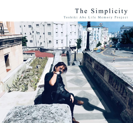 Toshiki Abe Life Memory Project: The Simplicity