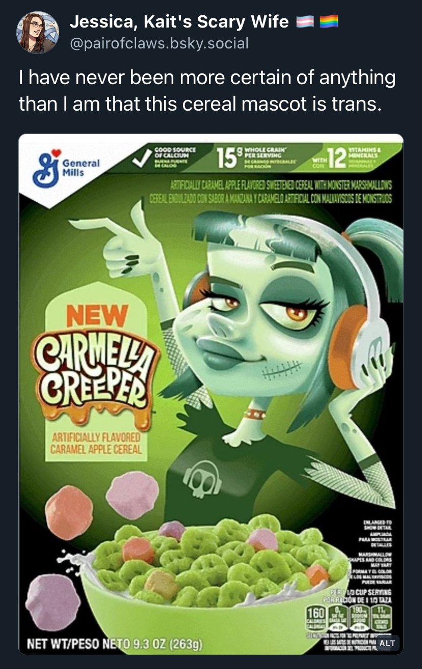 A Bluesky post by Jessica Conwell. Text reads: I have never been more certain of anything than I am that this cereal mascot is trans. The image shared is the 2023 cereal box for Carmella Creeper cereal, featuring a green zombie woman with headphones, a skull tshirt and fishnet sleeves