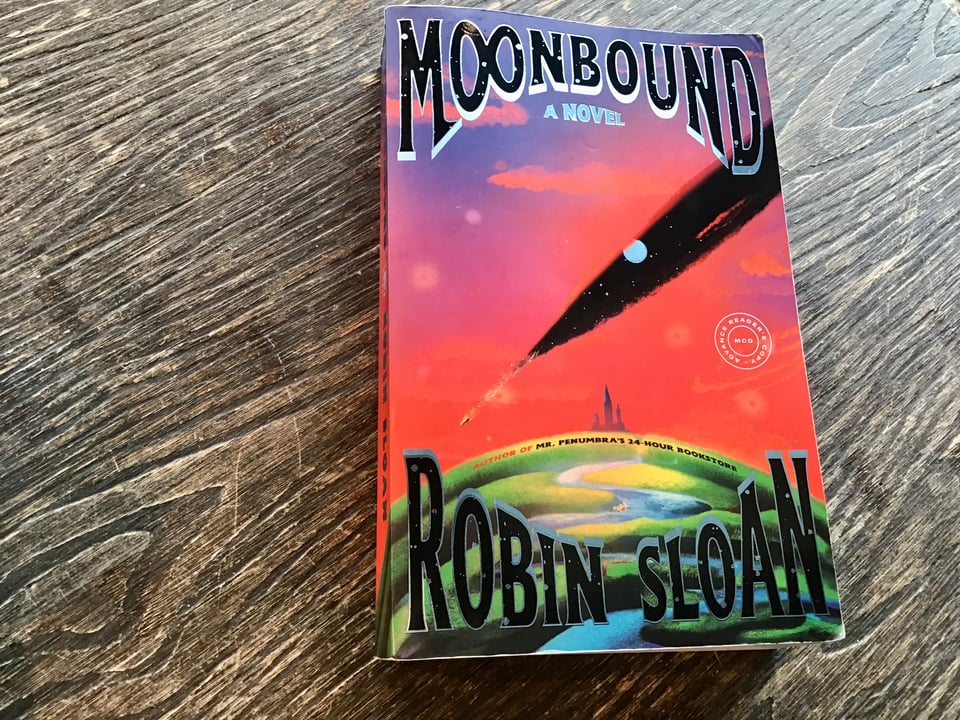 The cover of a book by Robin Sloan called Moonbound