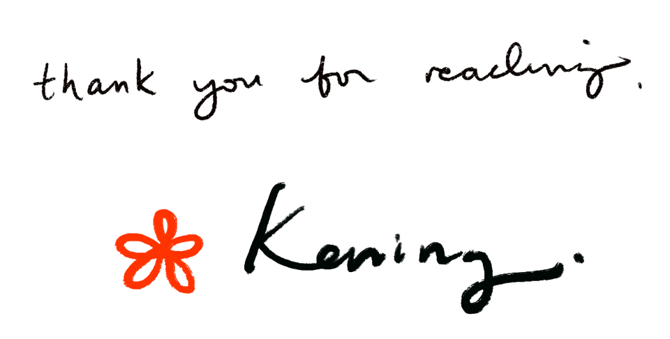 thank you for reading, kening