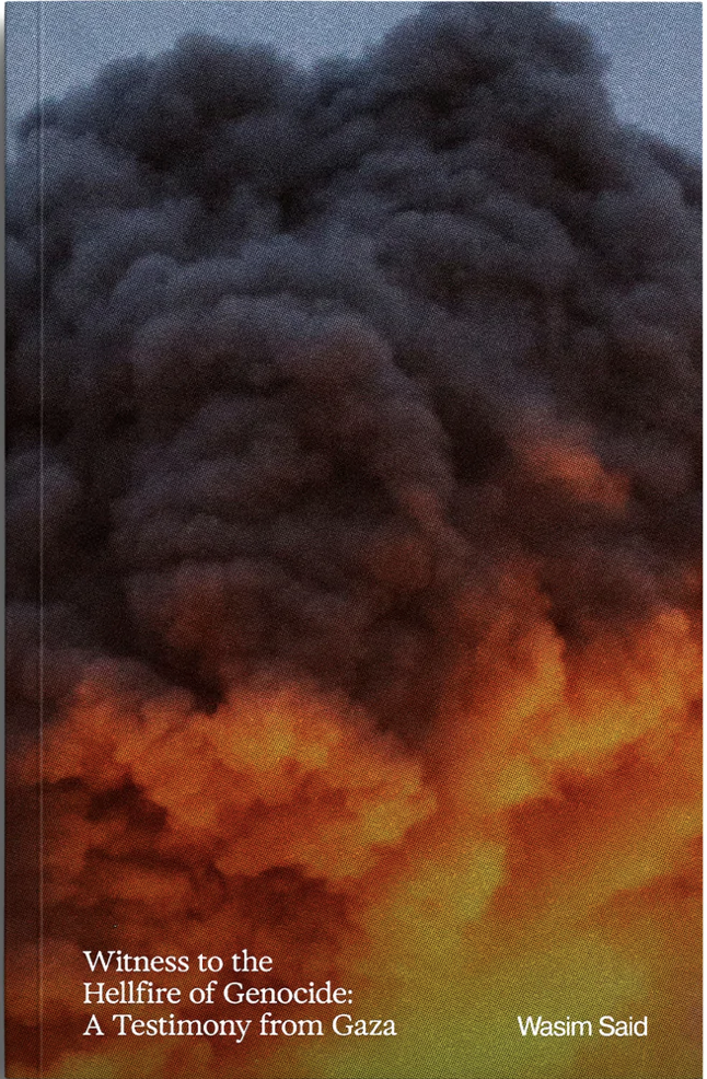 the cover of Witness to the Hellfire of Genocide: A Testimony from Gaza by Wasim Said. Features a post bombing cloud in colors of orange, red, and grey.