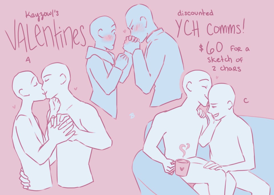 three poses for couples commissions, with a lip kiss (A), a hand kiss (B), and a forehead kiss (C) example. Text: kayzowl's valentines discounted YCH comms! $60 for a sketch of 2 chars.