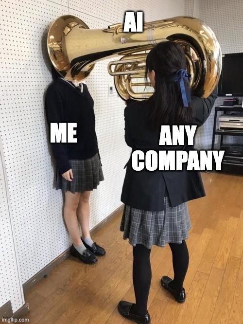 A girl in a school uniform, labelled "Any company," points a tuba (labelled "AI") at the face of a second girl (labelled "Me"), standing against the wall of the classroom.