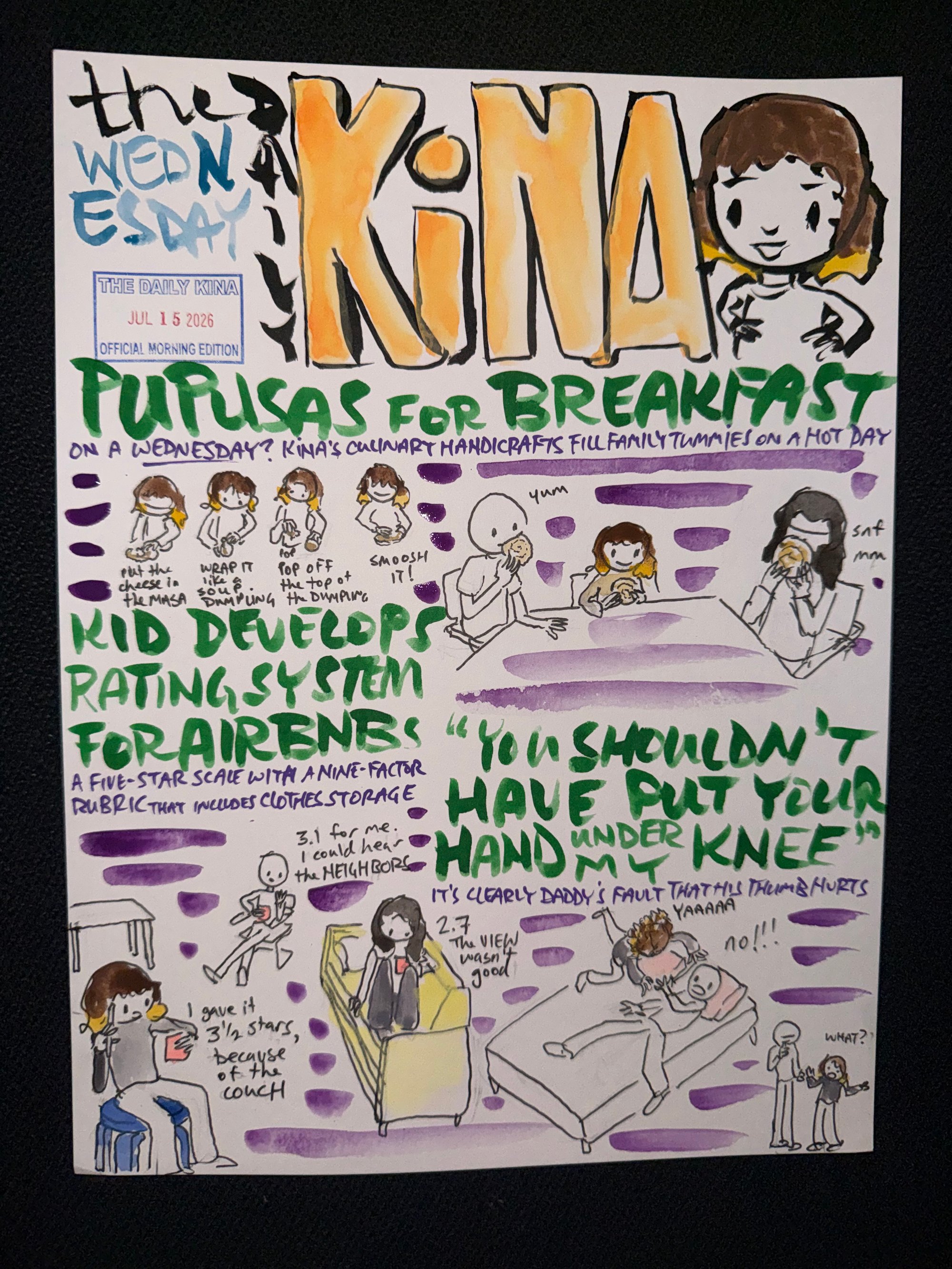 The Daily Kina for July 15, 2026. Top story: Pupusas for Breakfast. Also in this issue: Kid Develops Rating System for Airbnbs; “You Shouldn’t Have Put Your Hand Under My Knee”.