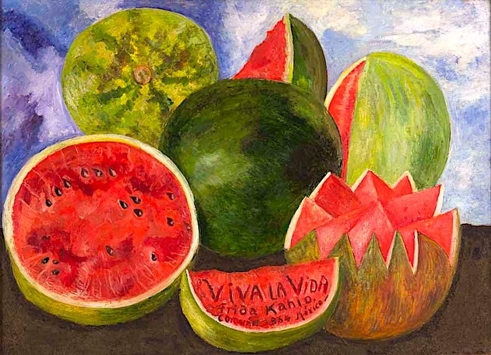 Viva la Vida by Frida Kahlo depicts watermelons in still life in various cut shapes including whole, sliced in half, sliced in a quarter, and sliced in a flower-like shape. the central wedge displays the message: "Viva La Vida - Frida Kahlo - Coyoacán 1954 México."