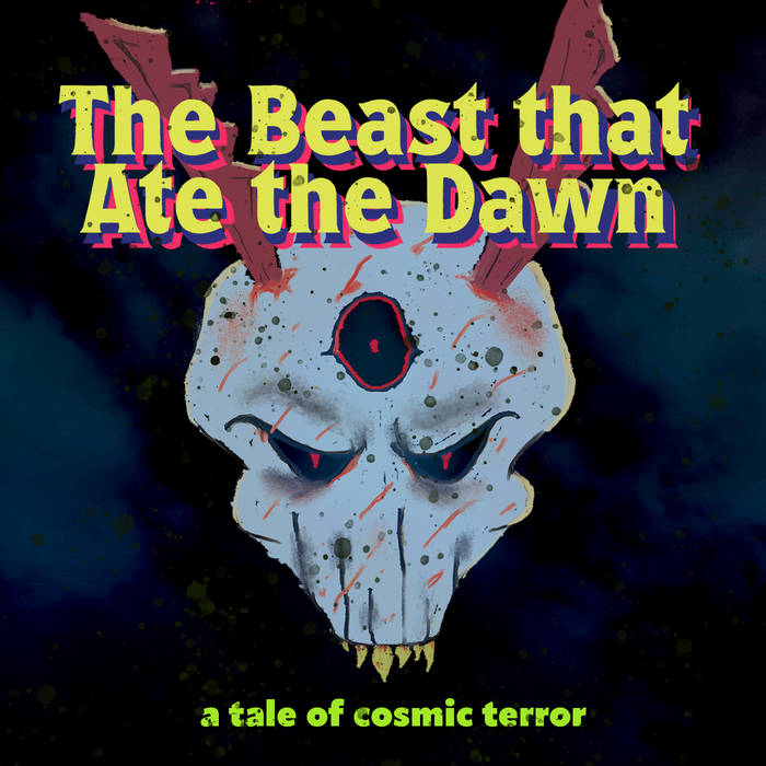 A horned monster with three eyes and the words "The Beast That Ate The Dawn"