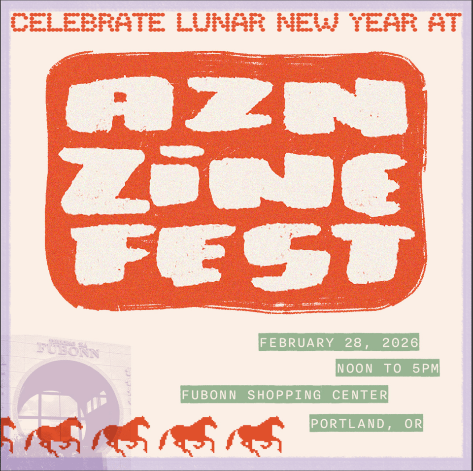 Flyer for Asian Zine Fest. February 28, 2026 noon to 5 pm. Fubonn Shopping Center. Portland, OR. Red pixelated horses run across the bottom.