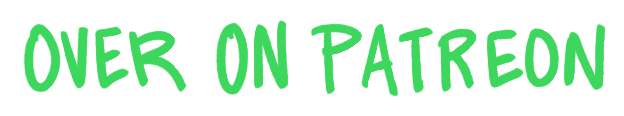 Over On Patreon