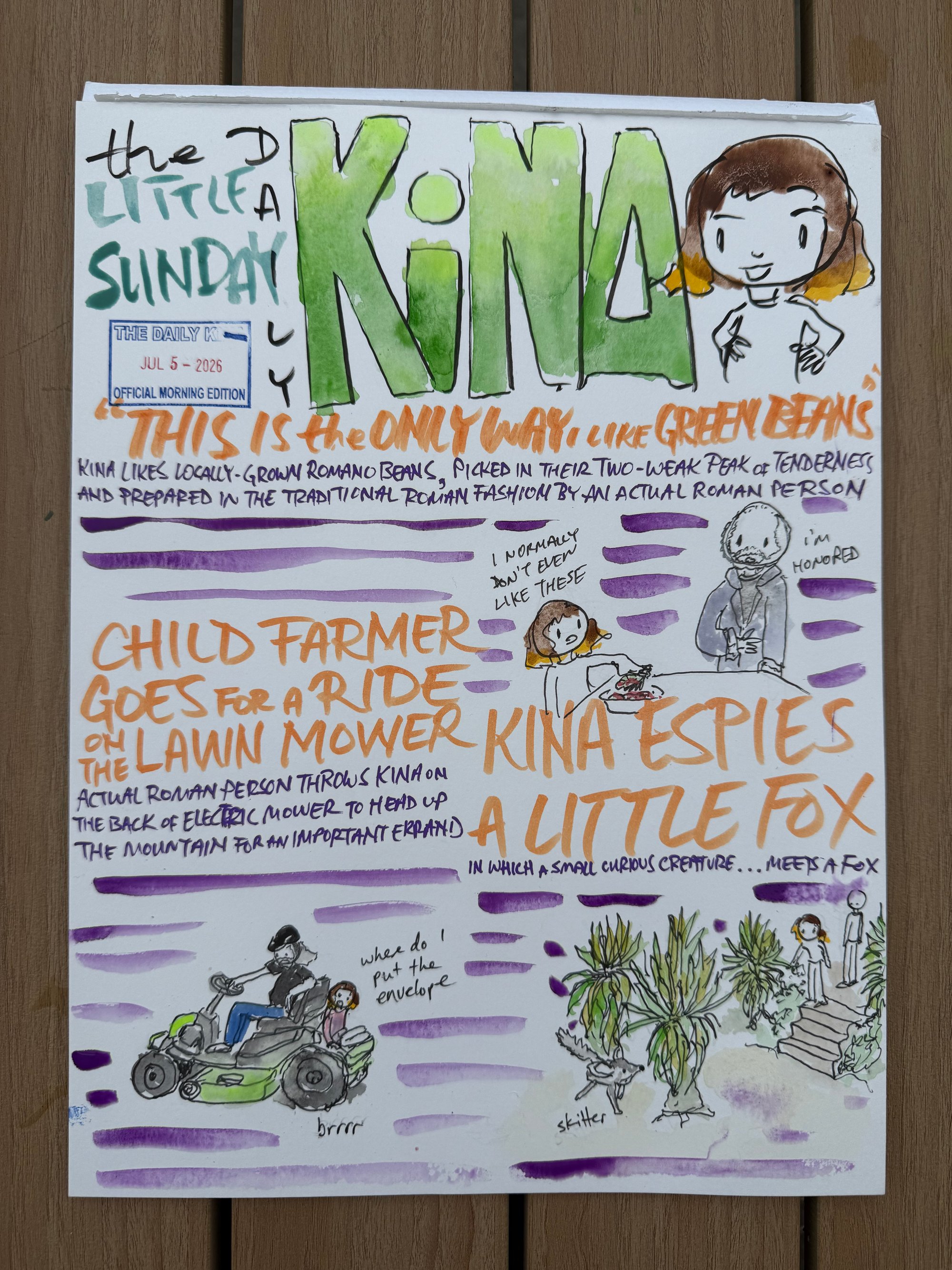 The Daily Kina for July 5, 2026. Top story: “This Is the Only Way I Like Green Beans”. Also in this issue: Child Farmer Goes for a Ride on the Lawn Mower; Kina Espies a Little Fox.
