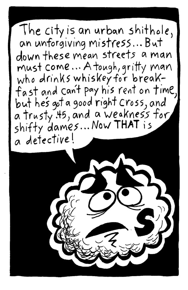 Scuzzball delivers a speech about hardboiled detectives!