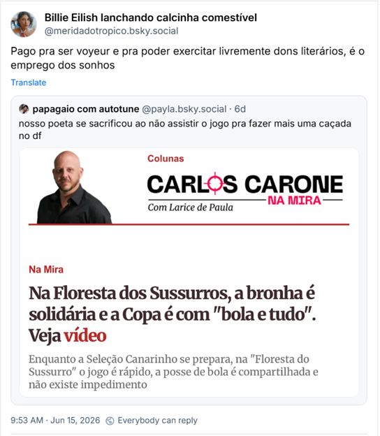 Post de Billie Eilish lanchando calcinha comestível (@meridadotropico.bsky.social): Pago pra ser voyeur e pra poder exercitar livremente dons literários, é o emprego dos sonhos (citação ao post inicial)