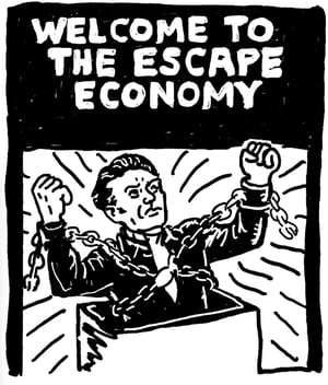welcome to the escape economy