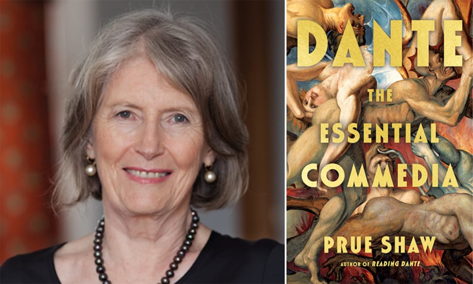two images: left, photo portrait of scholar Prue Shaw; right, the cover of her new book, DANTE: The Essential Commedia