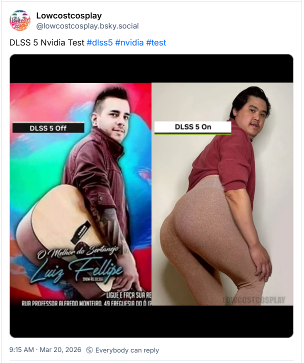 Post de Lowcostcosplay (@lowcostcosplay.bsky.social) :
DLSS 5 Nvidia Test #dlss5 #nvidia #test
Primeira imagem mostra um homem segurando um violão ao lado do corpo, Segunda imagem mostra um outro homem com uma bunda enorme ocupando o lugar do violão da primeira imagem.