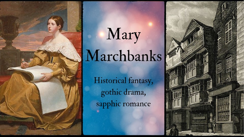 A graphic in three parts: a young woman from the 1830s with a large sketchbook, a London street, and "Mary Marchbanks / Historical fantasy, gothic drama, sapphic romance".