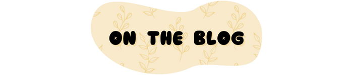 "On the blog" is written in black bubble font against a yellow, botanical-patterned background shaped like a blob