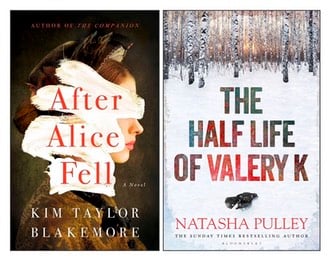 Cover of two books: After Alice Fell by Kim Taylor Blakemore (a young woman in Civil War era clothing with face largely painted over); and The Half Life of Valery K by Natasha Pulley (a bird lies dead in the snow in a birch forest)