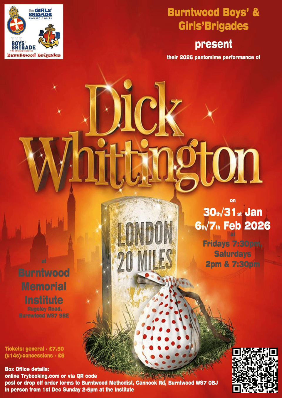 Pantomime poster with red-to-orange gradient background featuring London skyline silhouette. Top left shows Burntwood Brigades logos. Golden sparkly text reads "Dick Whittington" in theatrical style. Centre displays weathered milestone marker reading "LONDON 20 MILES" with white fabric bundle dotted with red spots tied to it, sitting in grass - presumably containing all of Dick's worldly possessions. Right side lists performance dates: 30th/31st January and 6th/7th February 2026 at Burntwood Memorial Institute. Tickets £7.50 (£6 concessions). QR code bottom right.