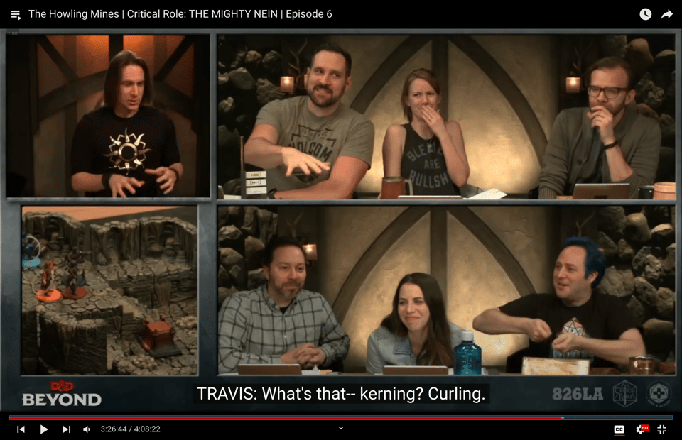Screenshot from a Critical Role episode; Travis says: "What's that-- kerning? Curling."