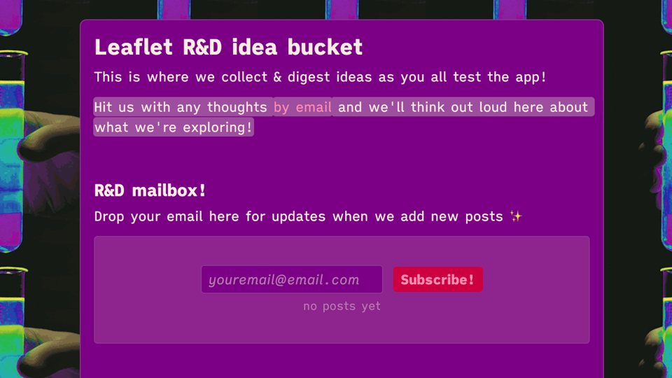 Screenshot of our "Leaflet R&D idea bucket" doc, with a mailbox to subscribe for updates