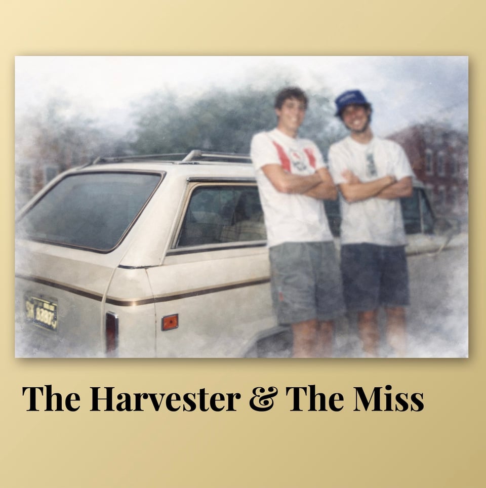The Harvester & the Miss