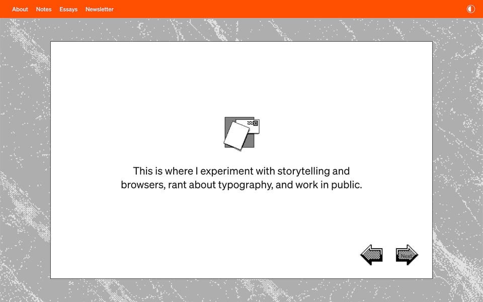 Another slide on the homepage with the text: This is where I experiment with storytelling and browsers, rant about typography, and work in public.