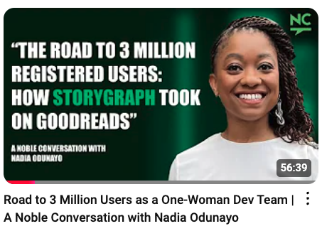 A thumbnail for a video titled "The Road to 3 Million Registered Users: How StoryGraph Took on Goodreads". It features an image of me, Nadia Odunayo, smiling and dressed in white with the title text overlaid on a matching green background.