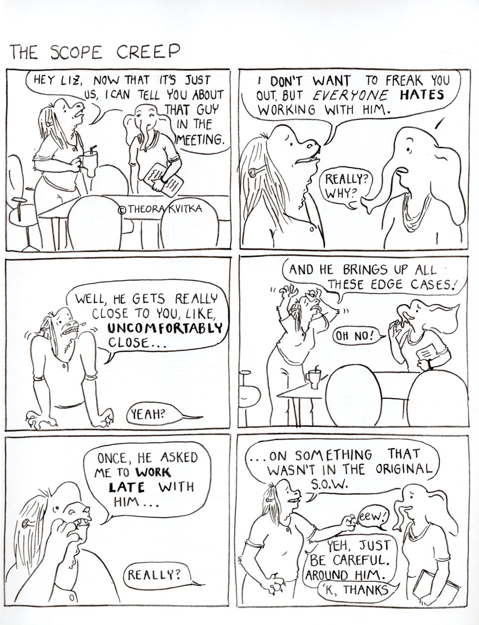 Two women ( a lizard-type and an elephant) gossip after the meeting about a guy who is a Scope Creep.