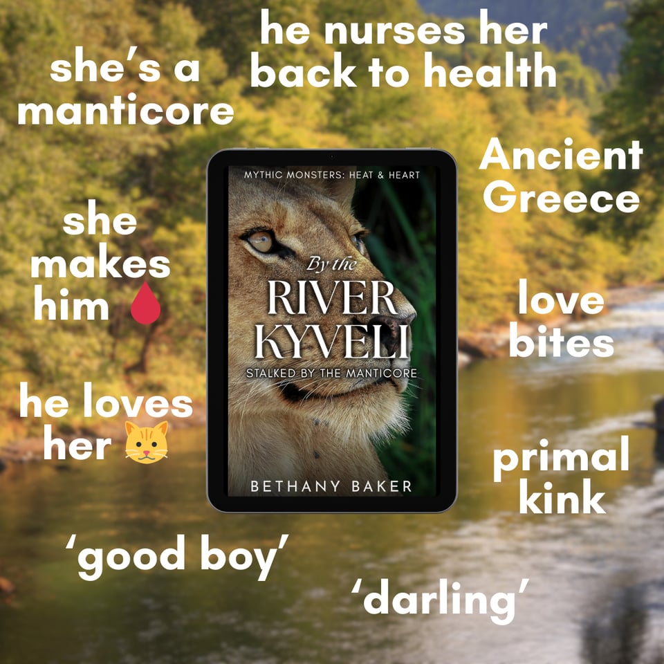 A trope graphic for By the River Kyveli featuring the book cover previously described. Tropes are, He nurses her back to heath,  Ancient Greece, love bites, primal kink, 'darling', 'good boy', he loves her cat emoji, she makes him bleed, she's a manticore