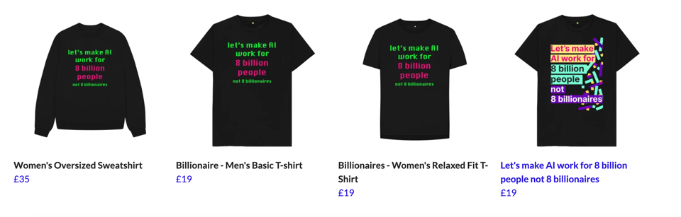 Four garments that each say let's make AI work for 8 billion people not 8 billionaires in luminous writing on a black background