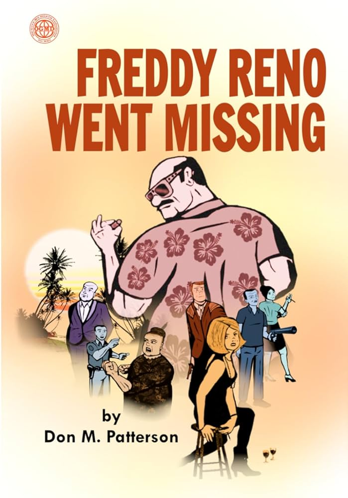Freddy Reno Went Missing by Don M Patterson
