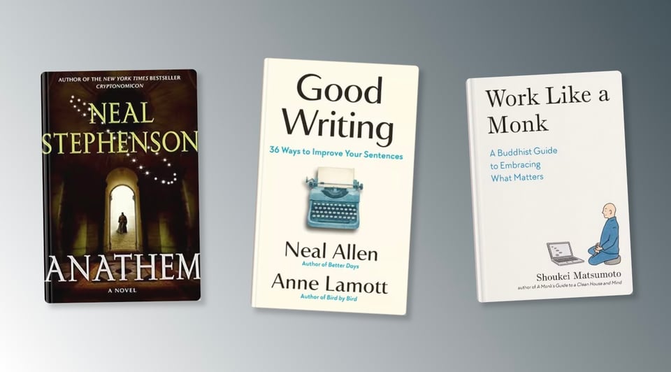 The covers of Anathem, Good Writing and Work Like a Monk