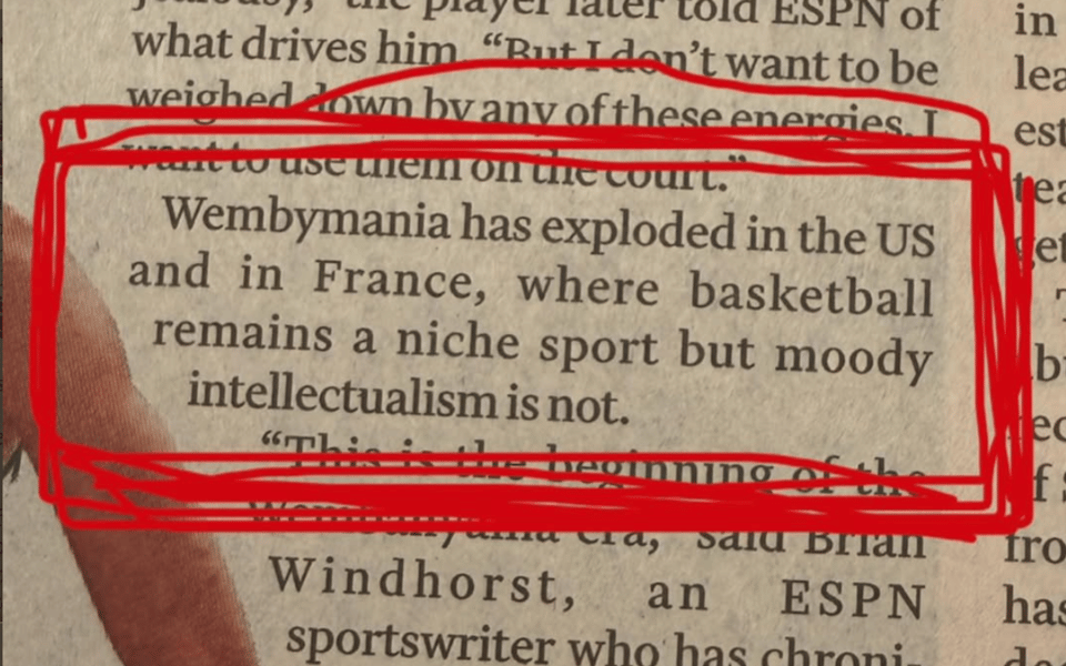 A cutting from the Financial Times that reads: "Wembymania has exploded in the US and in France, where basketball remains a niche sport but moody intellectualism is not"