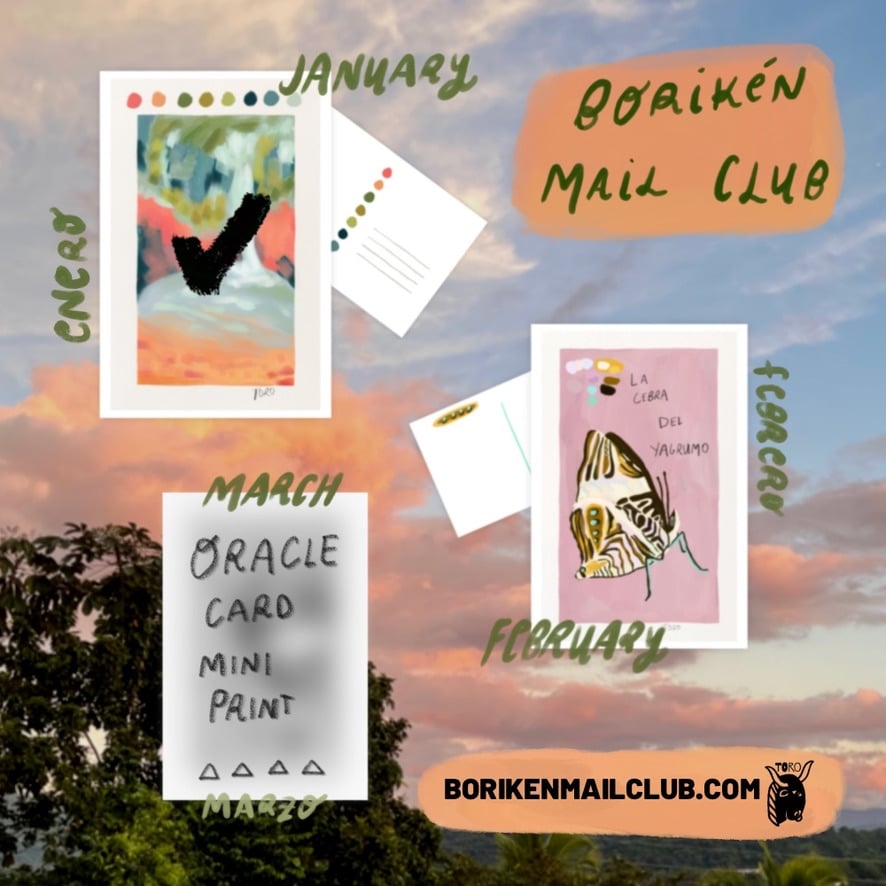 Graphic of 2 colorful illustrated postcards of a Puerto Rican landscape and a Zebra butterfly with a black checkmark obscuring the landscape postcard. A third postcard is blurred and reads "oracle card mini print". Text on the graphic reads, "Borikén Mail Club, January/enero, February/febrero, March/marzo, borikenmailclub.com". On a photo of a Puerto Rican sky and trees.
