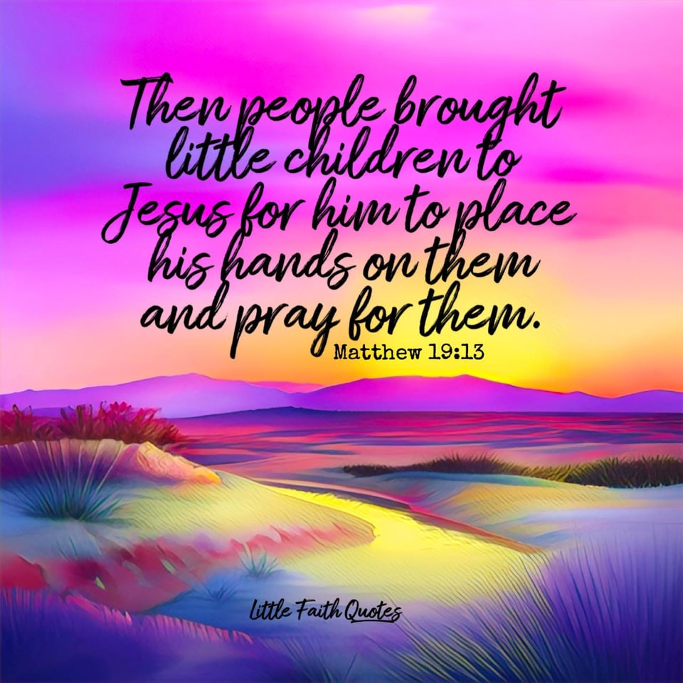 "Then people brought little children to Jesus for him to place his hands on them and pray for them." ~Matthew 19:13. The sun sets over violet mountains. A beautiful blue river winds through the land in the foreground. The sky pops in shades of yellow, blue, and hot pink. Image by: @Little Faith Quotes.......................................................