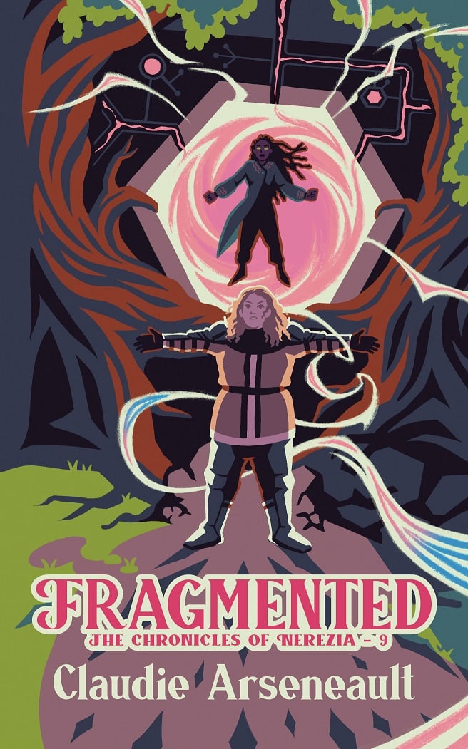 Cover for Fragmented, The Chronicles of Nerezia #9, with the title the bold letters at the bottom. It depicts a dark-skinned androgynous person stuck in a hexagonal shape that shines pink and is wrapped in roots. In front of them is a person of with yellow clothes and curly hair keeping eir arms spread out in defence. Multiple iridescent tears spread across the cover, too.