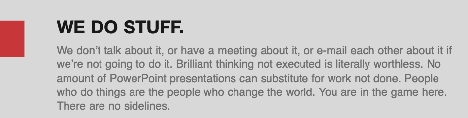 A section of the Crispin Porter and Bogusky handbook. The headline says, "WE DO STUFF." The copy reads, "We don't talk about it, or have a meeting about it, or e-mail each other about it if we're not going to do it. Brilliant thinking not executed is literally worthless. No amount of PowerPoint presentations can substitute for work not done. People who do things are the people who change the world. You are in the game here. There are no sidelines.