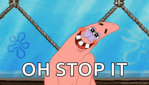 GIF saying oh stop it