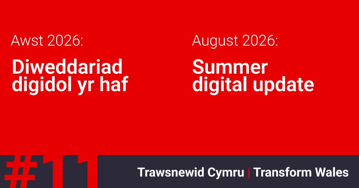 Trawsnewid Cymru | Transform Wales - #11 Awst/August