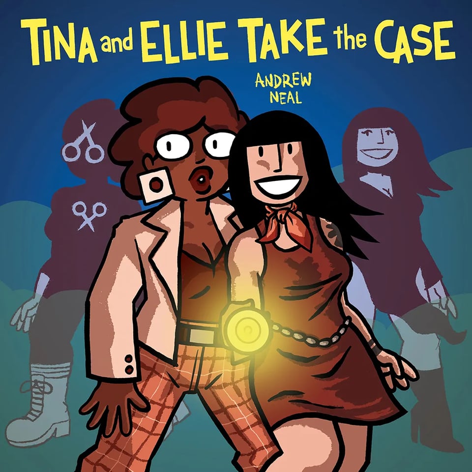The current cover design of TINA AND ELLIE TAKE THE CASE, the third collection of Meeting Comics by Andrew Neal. Tina and Ellie are pictured in detective mode, looking at the viewer with a flashlight. In the background we see them in different outfits: Tina in her Ribbon Cutter superhero suit, and Ellie in goth priestess gear.