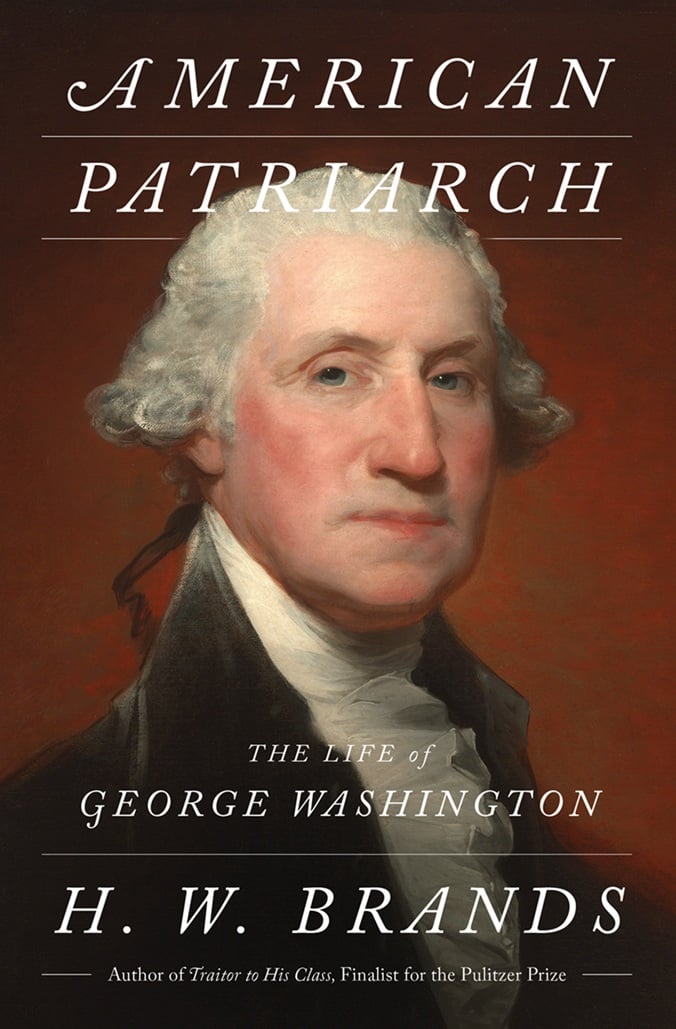 Cover of American Patriarch: The Life of George Washington by H.W. Brands