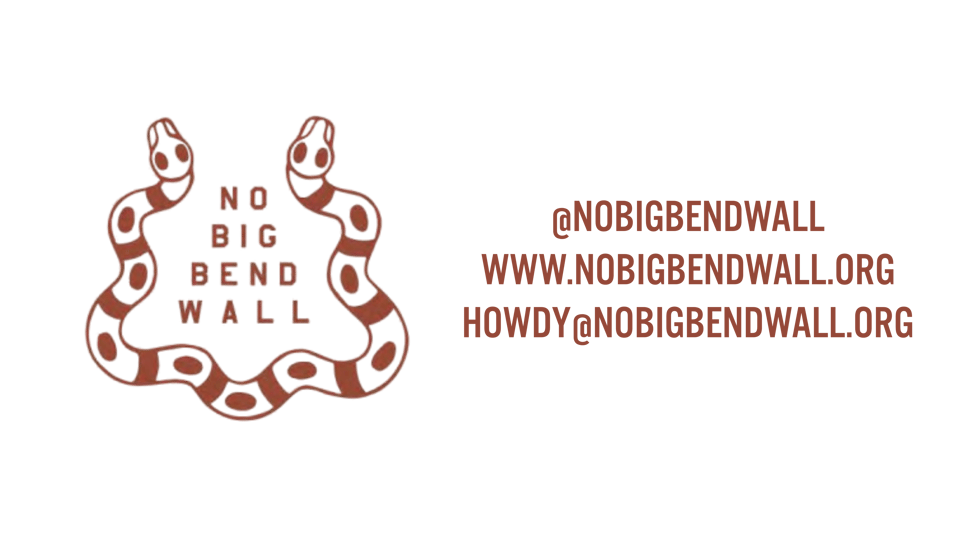 Welcome to No Big Bend Wall: Next Steps + Resources