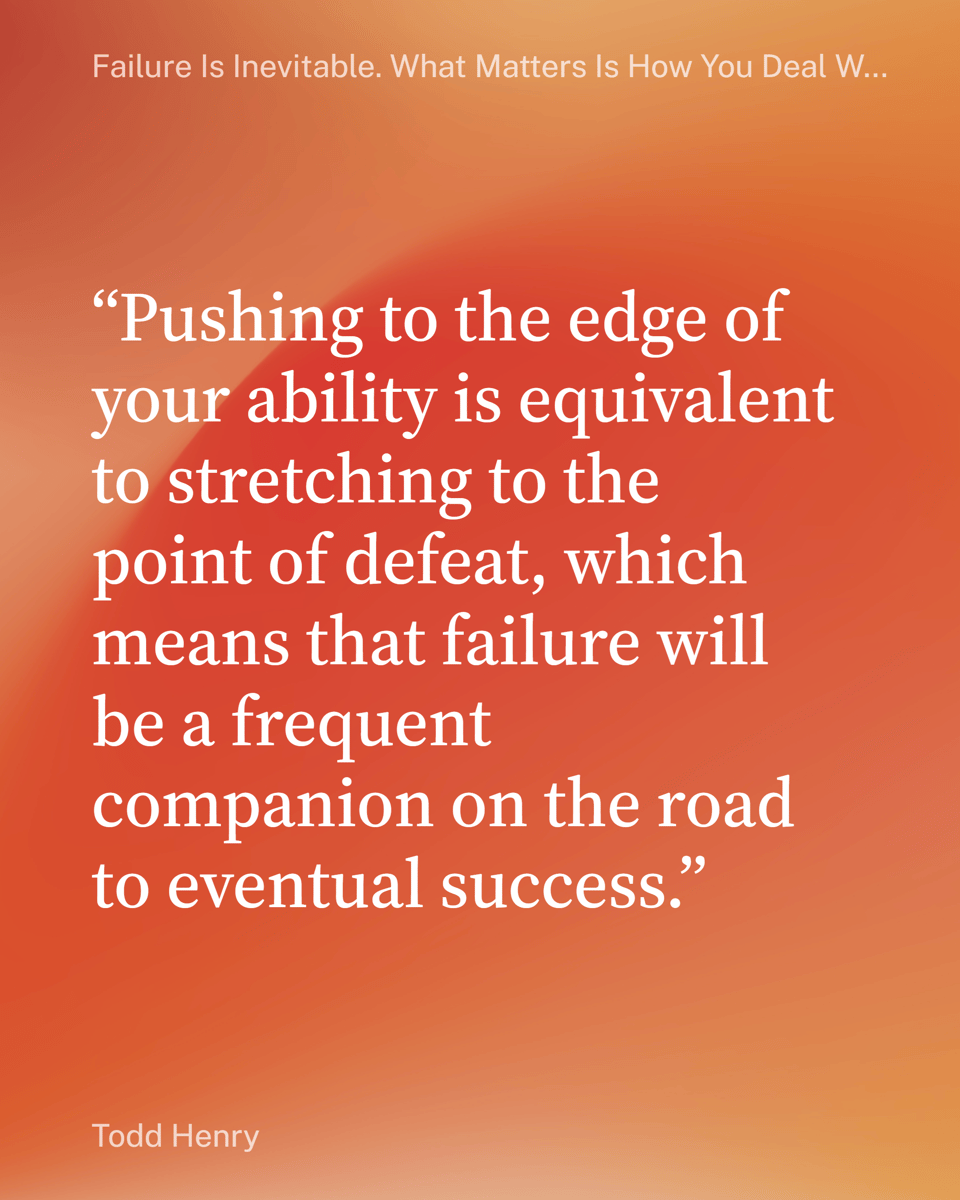 Pushing to the edge of your ability is to court defeat. Push past it to success.