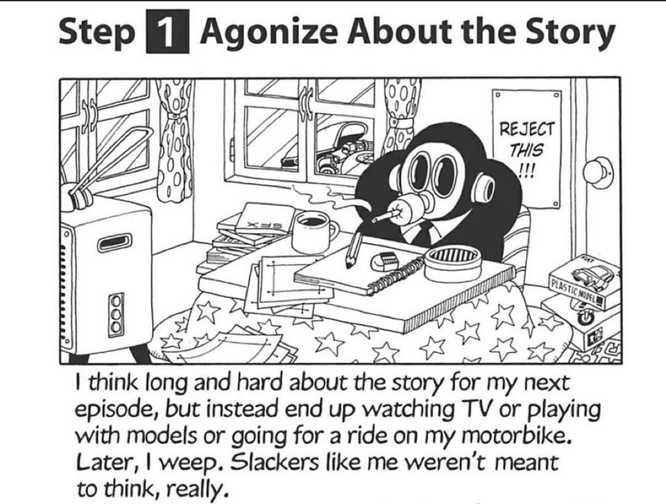 A comic by Akira Toriyama with the following caption "I think long and hard about the story for my next episode, but instead end up watching TV or playing with models or going for a ride on my motorbike. Later, I weep. Slackers like me weren't meant to think, really."