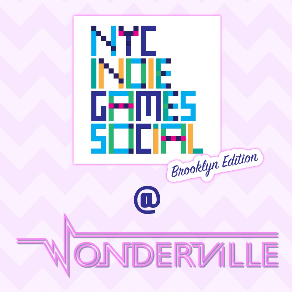 NYC Indie Games Social Brooklyn Edition @ Wonderville