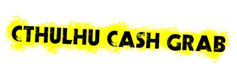 Cthulhu Cash Grab