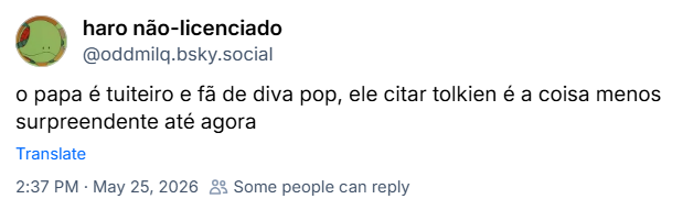 Post de haro não-licenciado (@oddmilq.bsky.social): o papa é tuiteiro e fã de diva pop, ele citar tolkien é a coisa menos surpreendente até agora