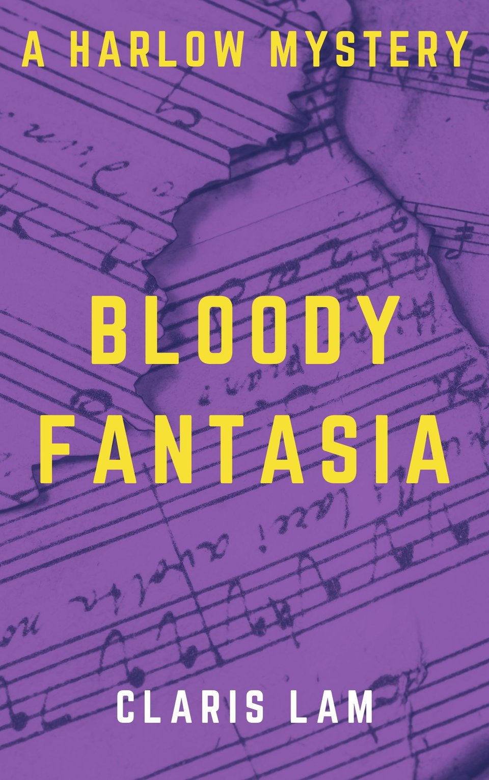 Cover of "Bloody Fantasia" by Claris Lam. The title is in yellow text, while the author' name is in white. The background is a dark purple, showing off sheet music.